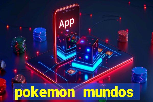 pokemon mundos elementais apk